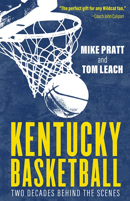 Kentucky Basketball: Two Decades Behind the Scenes - Paperback