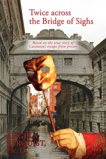 Twice Across the Bridge of Sighs: Based on the True Story of Casanova's Escape From Prison - Paperback