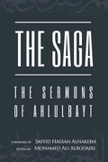 The Saga: The Sermons of Ahlulbayt - Paperback