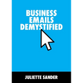 Business Emails Demystified - Paperback