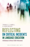 Reflecting on Critical Incidents in Language Education: 40 Dilemmas For Novice TESOL Professionals - Paperback