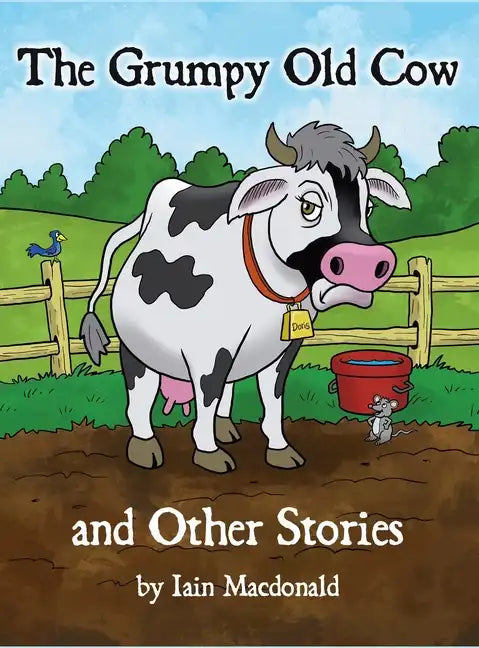 The Grumpy Old Cow and Other Stories - Hardcover
