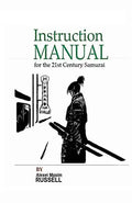 Instruction Manual for the 21st Century Samurai - Paperback