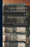 Genealogy of the Hobbs Family of Massachusetts - Hardcover