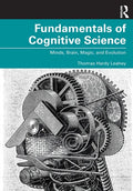 Fundamentals of Cognitive Science: Minds, Brain, Magic, and Evolution - Paperback