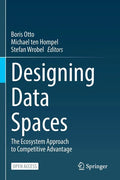 Designing Data Spaces: The Ecosystem Approach to Competitive Advantage - Paperback