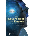 Square Root of Einstein, The: The Mysterious Connections in Our Universe - Paperback
