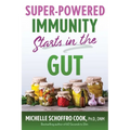 Super-Powered Immunity Starts in the Gut - Paperback