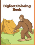 Big Foot Coloring Book: Sasquatch Enjoying the Outdoors - Paperback