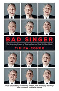 Bad Singer: The Surprising Science of Tone Deafness and How We Hear Music - Paperback