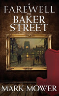A Farewell to Baker Street - Hardcover
