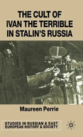 The Cult of Ivan the Terrible in Stalin's Russia - Hardcover