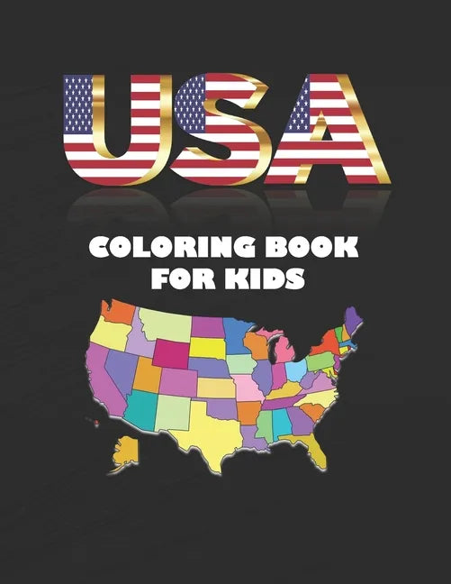 USA Coloring Book for Kids: Coloring Book for Toddlers, US states with Maps and flags - Paperback