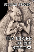 The Empire of the Hittites - Paperback