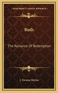 Ruth: The Romance of Redemption - Hardcover