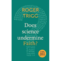 Does Science Undermine Faith?: A Little Book Of Guidance - Paperback
