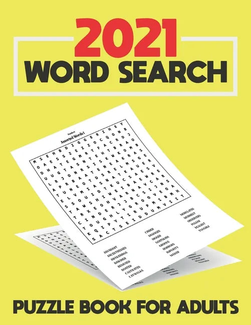 2021 Word Search Puzzle Book For Adults: Large Print Word Search Book for Seniors, Adults and all other Puzzle Fans - Word Search With Over 125 Puzzle - Paperback