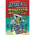 Carlos Gomez: Attack of the Trashcan Zombies: Attack of the Trashcan Zombies - Hardcover