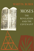 Moses: The Revelation and the Covenant - Paperback
