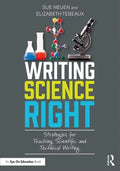 Writing Science Right: Strategies for Teaching Scientific and Technical Writing - Paperback