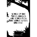Songs of the Three: Rhymes and songs from the Lunar series universe - Paperback