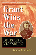 Grant Wins the War: Decision at Vicksburg - Paperback