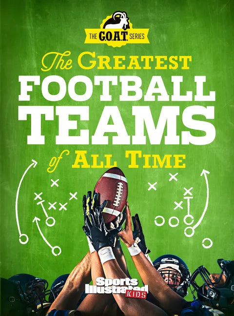 The Greatest Football Teams of All Time - Hardcover