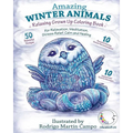 RELAXING Grown Up Coloring Book: AMAZING WINTER ANIMALS - For RELAXATION, MEDITATION, STRESS RELIEF, CALM and HEALING - Paperback