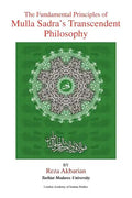 The Fundamental Principles of Mulla Sadra's Transcendent Philosophy - Paperback