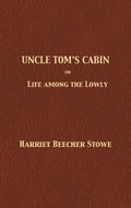 Uncle Tom's Cabin - Hardcover