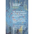 The Three Pillars of Ethical Research with Nonhuman Primates - Paperback