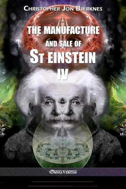 The manufacture and sale of St Einstein - IV - Paperback