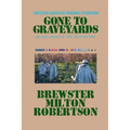 Gone To Graveyards: An Epic Novel of the Korean War - Paperback