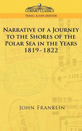 Narrative of a Journey to the Shores of the Polar Sea in the Years 1819-1822 - Paperback