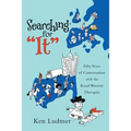 Searching for "It": Fifty Years of Conversation with the Road Warrior Therapist - Paperback