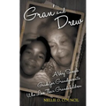 Gran' and Drew: A Very Simple Guide for Grandparents Who Love Their Grandchildren - Paperback