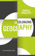Decolonizing Geography: An Introduction - Hardcover