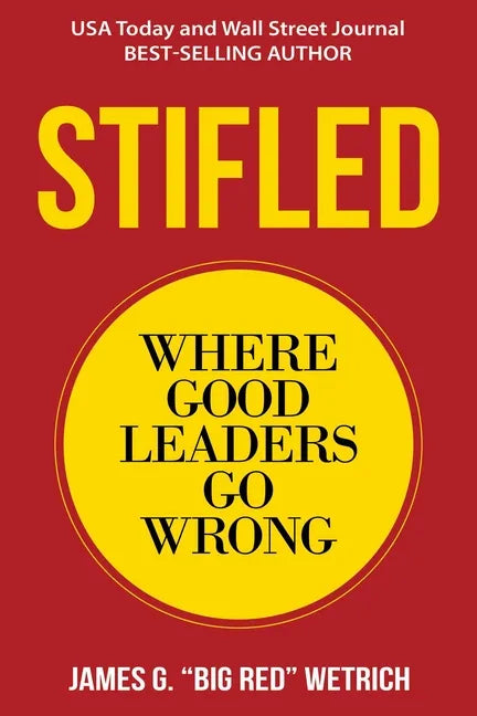 Stifled: Where Good Leaders Go Wrong - Paperback