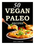 50 Vegan Paleo Recipes - Paperback