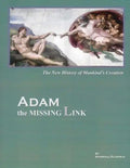 ADAM, the Missing Link: The New History of Mankind's Creation - Paperback