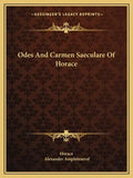 Odes and Carmen Saeculare of Horace - Paperback