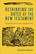 Rethinking the Dates of the New Testament - Hardcover