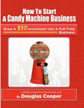 How To Start A Candy Machine Business: Grow a $50 Investment Into A Million Dollar Business - Paperback