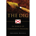 The Dig: In Search of Coronado's Treasure - Paperback