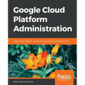 Google Cloud Platform Administration - Paperback