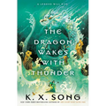 The Dragon Wakes with Thunder - Hardcover
