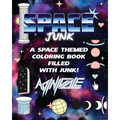 Space Junk: A Space Themed Adult Coloring Book - Paperback