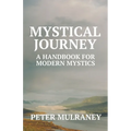 Mystical Journey: A Handbook for Modern Mystics - Paperback