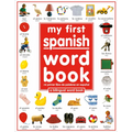 My First Spanish Word Book / Mi Primer Libro de Palabras Enespañol: A Bilingual Word Book = My First Spanish Word Book - Hardcover