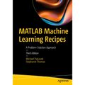 MATLAB Machine Learning Recipes: A Problem-Solution Approach - Paperback